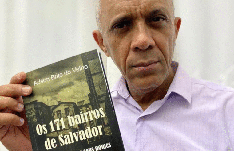 Livro “Os 171 bairros de Salvador e as origens dos seus nomes” resgata a história por trás dos nomes dos bairros da capital baiana