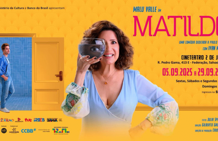Comédia satírica Matilde inicia temporada em Salvador com realização do Centro Cultural Banco do Brasil