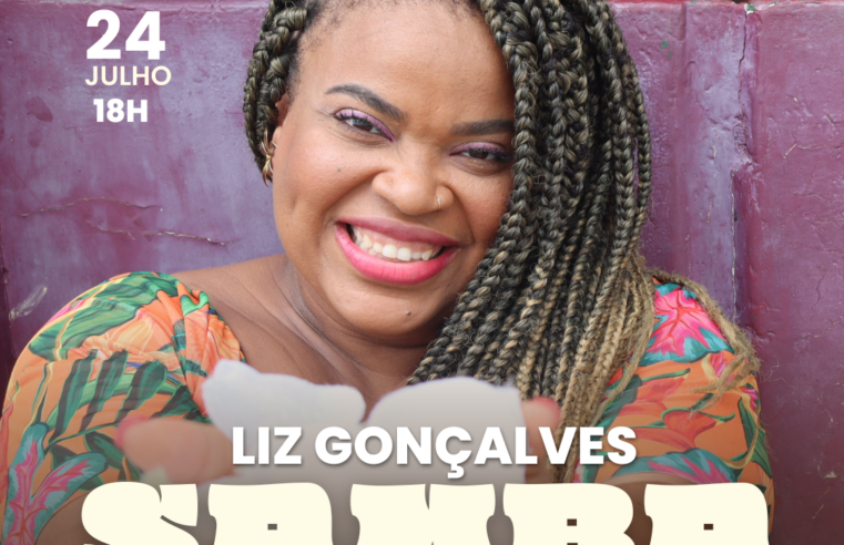 Liz Gonçalves celebra “SambAmor” na Casa da Felicidade Rio Vermelho